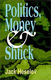 Front cover of Politics, Money & Shtick by Jack Heselov