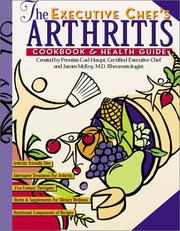 Front cover of The Executive Chef's Arthritis Cookbook & Health Guide by Prentiss Carl Haupt