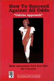Front cover of How to succeed against all odds by Margaret Dureke