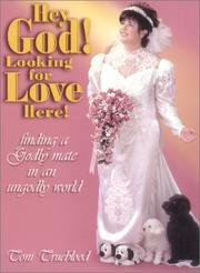 Front cover of Hey God!  Looking for Love Here by Toni Trueblood