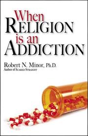 Front cover of When Religion Is an Addiction by Robert N. Minor