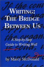 Cover of Writing: The Bridge Between Us by Marcy McDonald