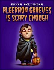Cover of Algernon Graeves is scary enough by Peter Bollinger