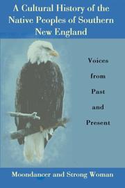 Front cover of A Cultural History of the Native Peoples of Southern New England by Moondancer.