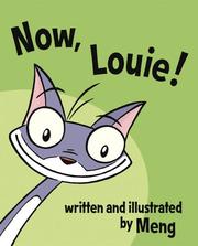 Cover of Now, Louie! by Meng