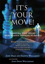 Front cover of It's Your Move! Transform Your Dreams from Wishful Thinking to Reality by Dannye Williamsen
