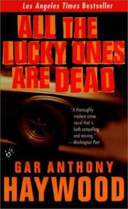 Cover of All the lucky ones are dead by Gar Anthony Haywood