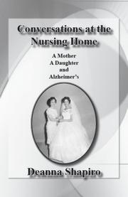 Front cover of Conversations at the Nursing Home by Deanna Shapiro