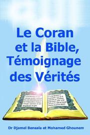 Front cover of Le Coran et la Bible, Témoignage Des Vérités by Djamel Bensala