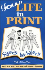 Front cover of Your Life in Print Story by Story by Pat Cuellar