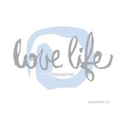 Cover of Love Life - Collected by Kal Barteski