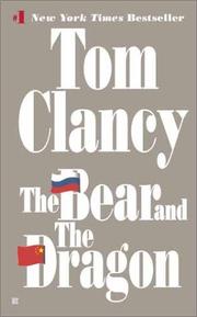 Front cover of The Bear and the Dragon (Jack Ryan Novels) by Tom Clancy