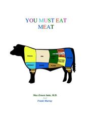 Front cover of You Must Eat Meat by Frank Murray
