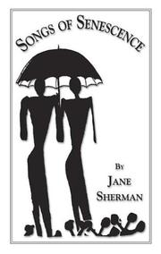 Front cover of Songs of Senescence by Jane Sherman