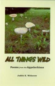 Cover of All Things Wild by Judith Witherow