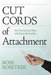 Front cover of Cut Cords of Attachment by Rose Rosetree