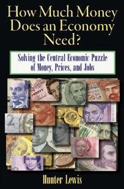 Front cover of How much money does an economy need? by Hunter Lewis