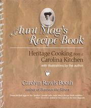 Front cover of Aunt Mag's Recipe Book: Heritage Cooking from a Carolina Kitchen by Carolyn R. Booth