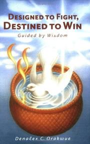 Front cover of Designed to Fight, Destined to Win by Denalex C. Orakwue