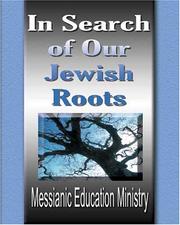 Front cover of In Search Of Our Jewish Roots by Messianic Education Ministry