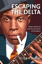Cover of Escaping the Delta by Elijah Wald