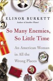 Front cover of So Many Enemies, So Little Time by Elinor Burkett