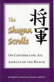 Cover of The Shogun Scrolls - On Controlling All Aspects of the Realm by Stephen F. Kaufman
