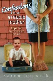 Front cover of Confessions of an Irritable Mother by Karen Hossink