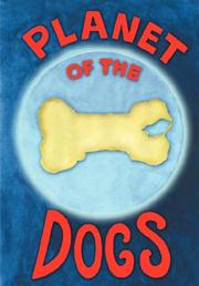 Front cover of Planet Of The Dogs by Robert McCarty