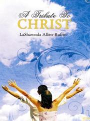 Front cover of A Tribute to Christ by LaShawnda Allen-Ruffin