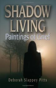 Front cover of Shadow Living...Paintings of Grief by Deborah Slappey Pitts