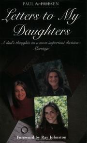 Front cover of Letters to My Daughters (A Dad's Thoughts on a Most Important Decision Marriage) by Paul A. Friesen