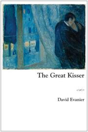 Front cover of The Great Kisser by David Evanier