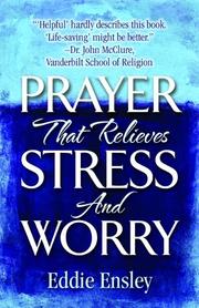 Cover of Prayer that Relieves Stress and Worry by Eddie Ensley
