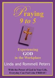 Front cover of Praying 9 to 5 by Linda J. Peters