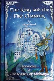 Front cover of The King and the Fire Chanter by Wend Arran