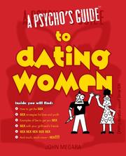Front cover of A Psycho's Guide to Dating Women by John Megara