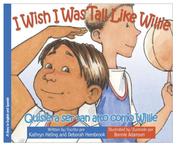 Front cover of I wish I was tall like Willie by Kathryn Heling