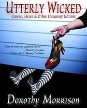 Cover of Utterly Wicked by Dorothy Morrison