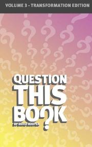 Front cover of Question This Book - Volume 3 (Transformation Edition) by David, R Hooper
