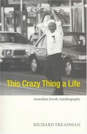 Cover of This crazy thing a life by Richard Freadman