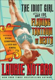 Front cover of The idiot girl and the flaming tantrum of death by Laurie Notaro