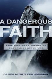 Front cover of A dangerous faith by James Leonard Lund