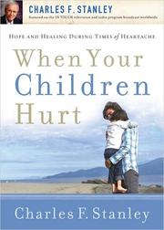 Front cover of When Your Children Hurt by Charles F. Stanley