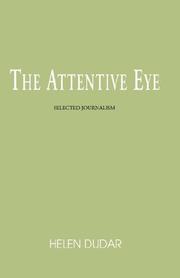 Cover of The Attentive Eye by Helen Dudar