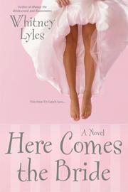 Cover of Here Comes the Bride by Whitney Lyles