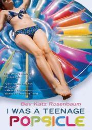Front cover of I Was a Teenage Popsicle by Bev Katz Rosenbaum