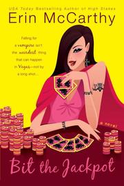 Front cover of Bit the Jackpot (Vegas Vampires, Book 2) by Erin McCarthy