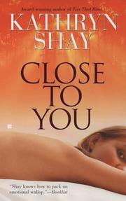 Cover of Close to You by Kathryn Shay
