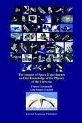 Front cover of The impact of space experiments on our knowledge of the physics of the universe by Franco Giovannelli